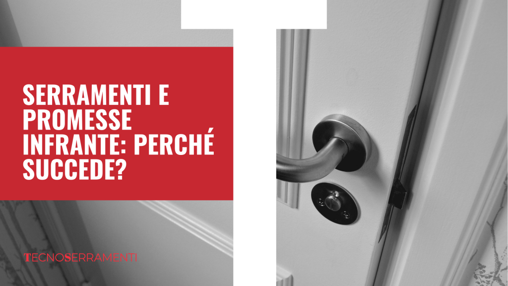 infissi_a_firenze_tecnoserramenti: un Metodo collaudato per evitare delusioni