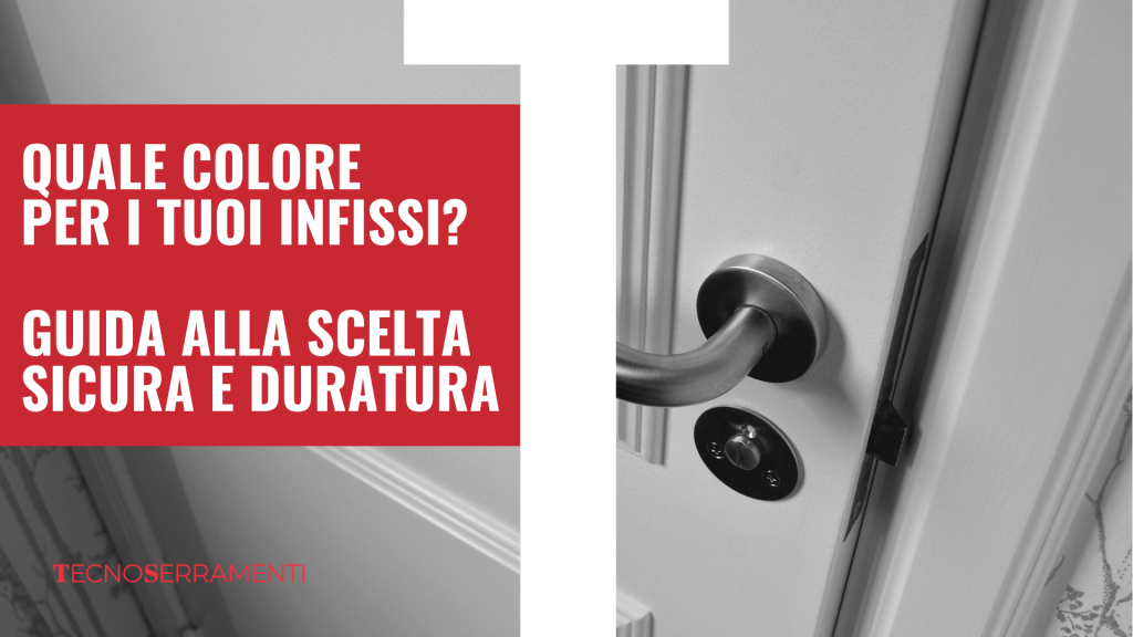 Immagine guida per la scelta del colore degli infissi a Firenze, con dettaglio di una maniglia su un serramento bianco.